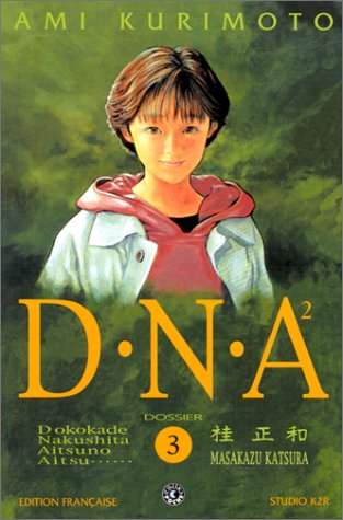 DNA²: Dokoka de Nakushita Aitsu no Aitsu — Tome 3