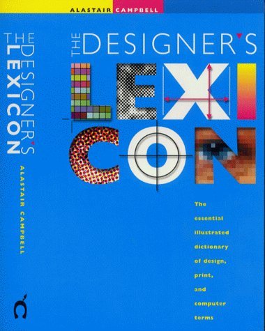 Designer's Lexicon: The Essential Illustrated Dictionary of Design ...