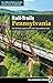 Rail-Trails Pennsylvania: The Definitive Guide to the State's Top Multiuse Trails
