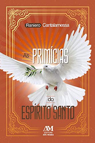 As primícias do Espírito Santo: 3