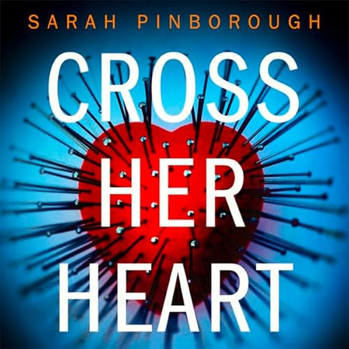 Cross Her Heart Audiolivro Por Sarah Pinborough capa
