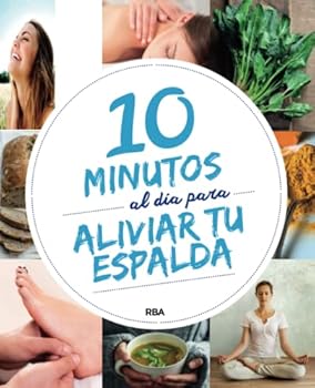 Paperback 10 minutos al día para aliviar tu espalda (Spanish Edition) [Spanish] Book