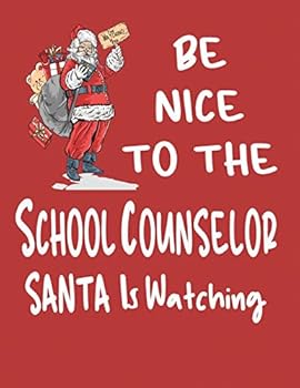 Be Nice to the School Counselor Santa Is Watching : Teacher Counselor Appreciation Gift from Student or Parent