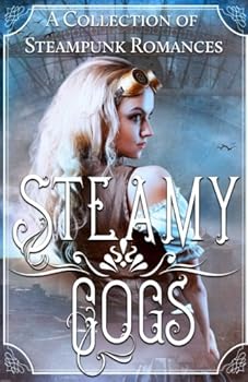 Paperback Steamy Cogs: A Collection of Steampunk Romances Book