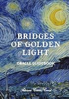 Bridges of Golden Light Oracle Guidebook 1964108071 Book Cover