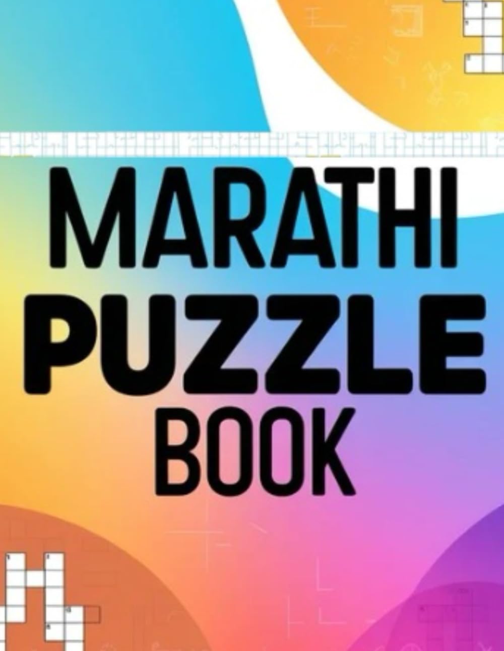 Marathi Puzzle Book: Enjoy Hours of Brain-Boosting Marathi Crossword & Word Search Fun