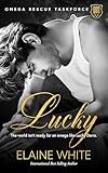 lucky patcher  Lucky: An Omegaverse Fated Mate Romance (Omega Rescue Taskforce Book 1) (English Edition)