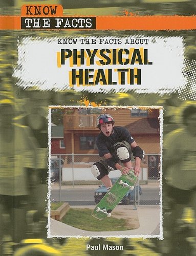 Know the Facts about Physical Health
