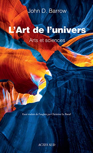 Télécharger L'Art de l'Univers. Arts et sciences PDF Ebook En Ligne