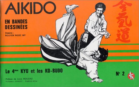 Aikido En Bandes Dessinees N°2 : Le 4eme Kyu Et Les Ko-Budo