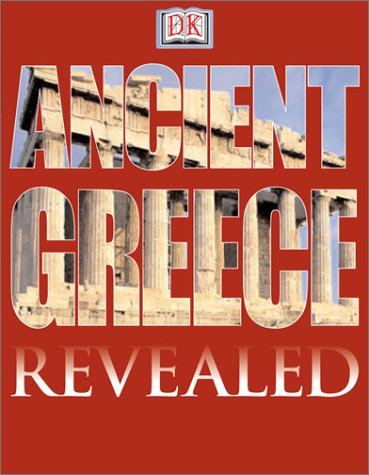 Ancient Greece (DK Revealed)