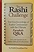 The Rashi Challenge - Test Your Knowledge of Rashi s Commentary with the Ultimate Parashah Q&A