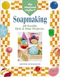 The Weekend Crafter: Soapmaking: 20 Terrific Melt & Pour Projects