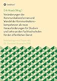  Veränderungen der Kommunikationsformen und Wandel der Kommunikationskompetenzen als neue Herausforderungen für Studium und Lehre an den ... und Thesen des 29. Glienicker Gesprächs 2018