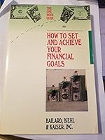 How to Set and Achieve Your Financial Goals (One Hour Guides) 1556231474 Book Cover