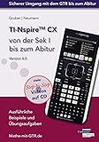  TI-Nspire CX von der Sek I bis zum Abitur Version 4.0 mit CD-ROM: Ausführliche Beispiele und Übungsaufgaben. Mit vielen Step-by-Step Videos auf CD