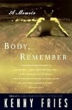 Body, Remember: A Memoir