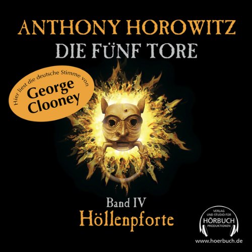 Die Fünf Tore. Band IV. Höllenpforte : Horowitz, Anthony, Weiß, Ann