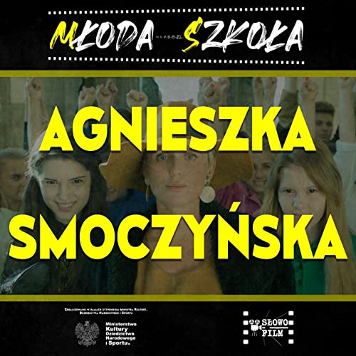 『AGNIESZKA SMOCZYŃSKA - kino horroru socjalizacji MŁODA SZKOŁA sylwetka #10』のカバーアート