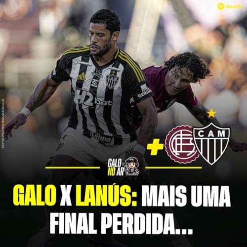 Lan&uacute;s x GALO: Mais uma final perdida&hellip;para n&oacute;s mesmos!