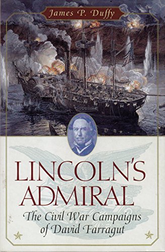 Lincoln's Admiral: The Civil War Campaigns of David Farragut