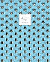 Bumblebee Notebook - Ruled Pages - 8x10 - Premium: (Sky Blue Edition) Fun notebook 192 ruled/lined pages (8x10 inches / 20.3x25.4 cm / Large Jotter) 1070522414 Book Cover