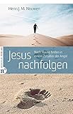  Jesus nachfolgen: Nach Hause finden in einem Zeitalter der Angst