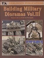 Building Military Dioramas Vol. III 1930607504 Book Cover