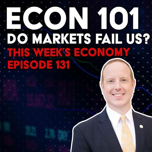 Page de couverture de Econ 101: Do Markets Fail Us? | This Week's Economy Ep. 131
