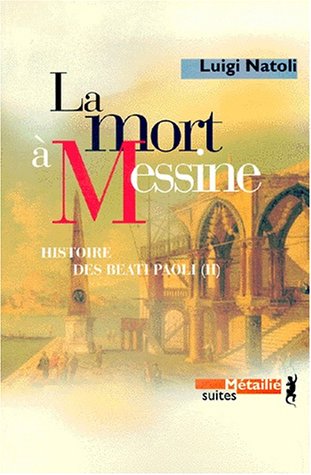 La Mort à Messine : Histoire des Beati Paoli. Vol. 2 PDF Ebook En Ligne