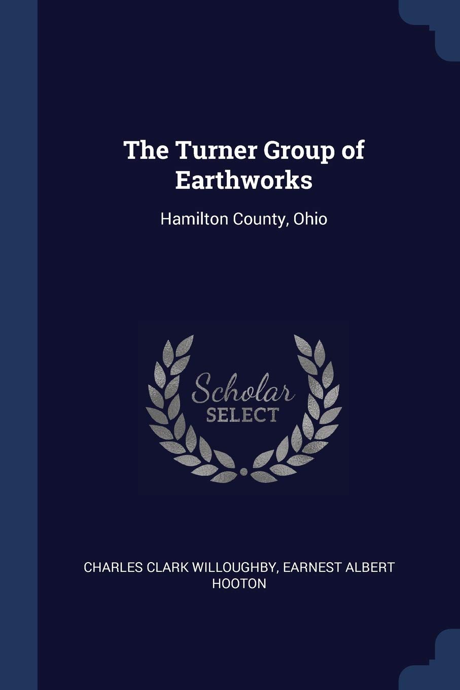 The Turner Group of Earthworks: Hamilton County, Ohio