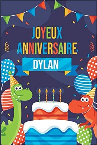 Joyeux Anniversaire Dylan Parfait Pour Les Notes La Journalisation Le Journal Cahier Le Nom Personnalise Dylan Cahier D Ecriture Pour Garcons Et Freres Cahier Cadeau Anniversaire Publishing Nahla Noah Amazon Ca Joyeux Anniversaire Dylan Parfait Pour Les Notes La Journalisation Le Journal Cahier Le Nom Personnalise Dylan Cahier D Ecriture Pour Garcons Et Freres Cahier Cadeau Anniversaire Publishing Nahla Noah Amazon Ca