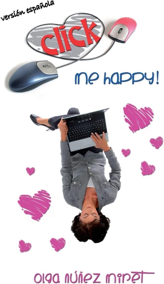 Click Me Happy! (Feliz al primer click!): Una novela corta romántica con tres finales