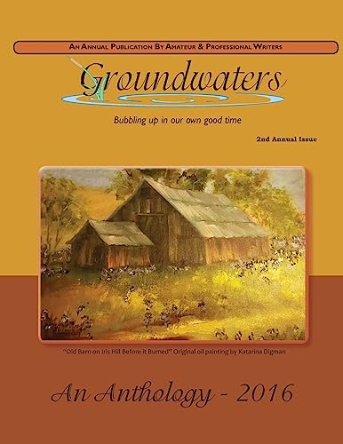 Groundwaters 2016 (Groundwaters Annual Anthologies)