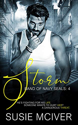 Storm (BAND OF NAVY SEALS Book 4) by [Susie McIver]