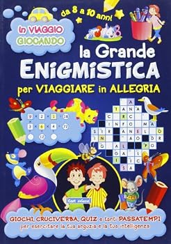 Perfect Paperback La grande enigmistica per viaggiare in allegria [Italian] Book