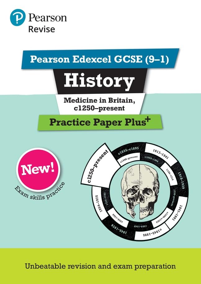 Pearson REVISE Edexcel GCSE History Medicine in Britain, c1250-present Practice Paper Plus