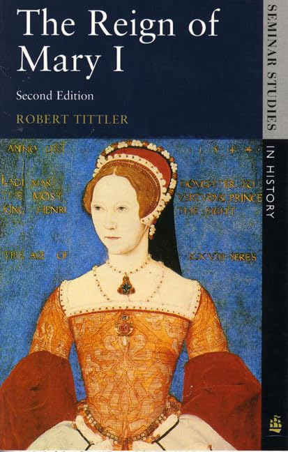 Buy The Reign of Mary I (Seminar Studies In History) — BookShops.in