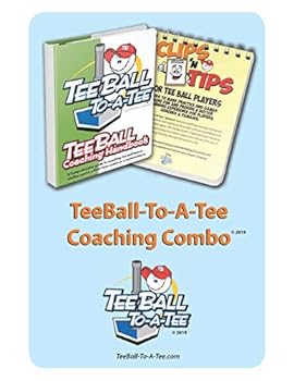 Paperback Teeball-To-A-Tee Coaching Combo: Teeball Coaching Handbook - Clips 'n Tips for Teeball Players Book