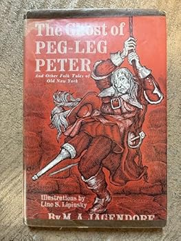 Hardcover the ghost of peg-leg peter and other folk tales of old new york [Unknown] Book