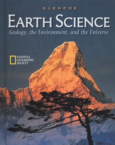 Earth Science: Geology, the Environment, and the Universe, Student Edition