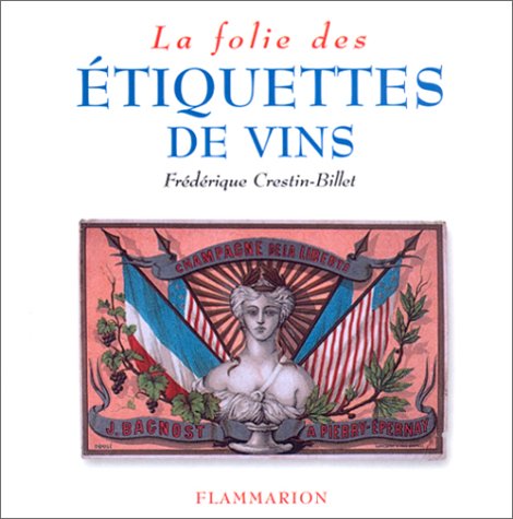 Télécharger La folie des étiquettes de vins livre En ligne