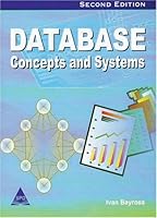 Database Concepts and Systems, 2nd Edition 8173669988 Book Cover