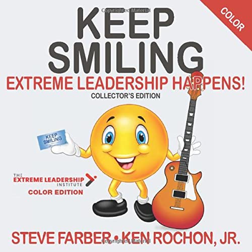 Keep Smiling The Extreme Leadership Institute Color Edition
