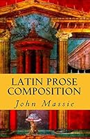 Latin Prose Composition 153060592X Book Cover