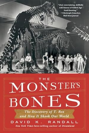 Book cover The Monster's Bones: The Discovery of T. Rex and How It Shook Our World