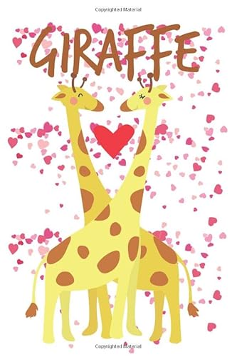 Giraffes In Love - A Valentine'S Day Gift: Giraffes In Love - A Valentine'S Day Gift/Valentine'S Day/Gift/Love/Giraffes/Kids/Couple/Valentine'S Day Gi