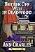 Better Off Dead in Deadwood (Deadwood Humorous Mystery Book 4)