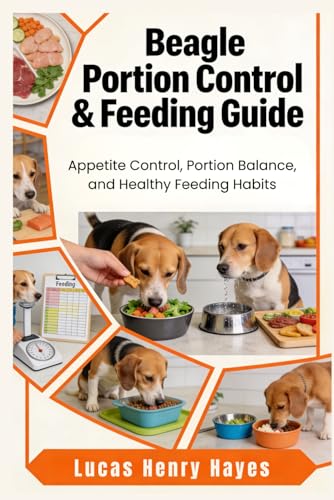 Beagle Portion Control & Feeding Guide: Appetite Control, Portion Balance, and Healthy Feeding Habits