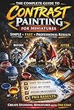 miniatura medievale lettera a  The Complete Guide To Contrast Painting For Miniatures: Simple, Fast, Professional Results
